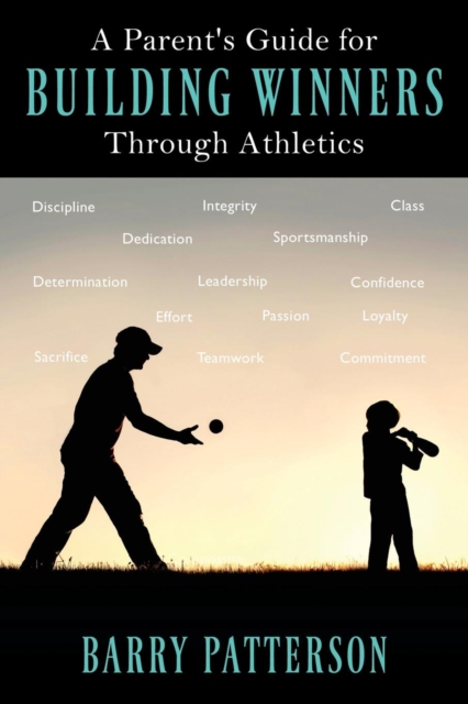 Parent's Guide for Building Winners Through Athletics