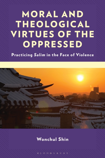 Moral and Theological Virtues of the Oppressed