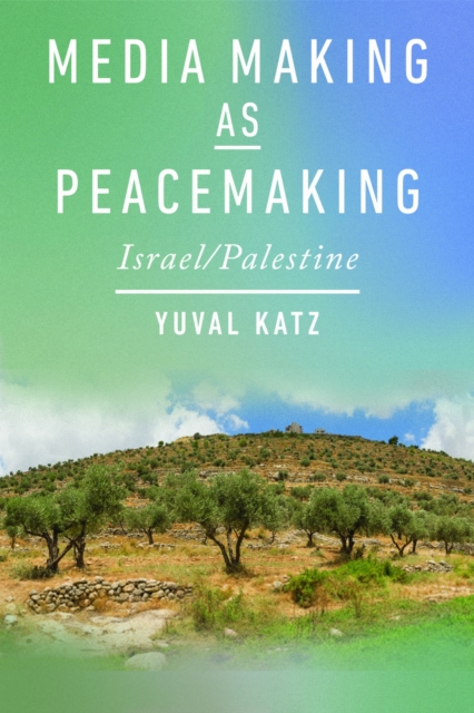 Media Making As Peacemaking