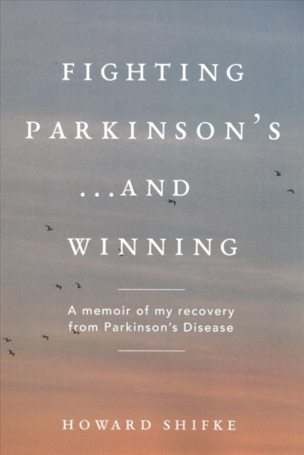 Fighting Parkinson's...and Winning