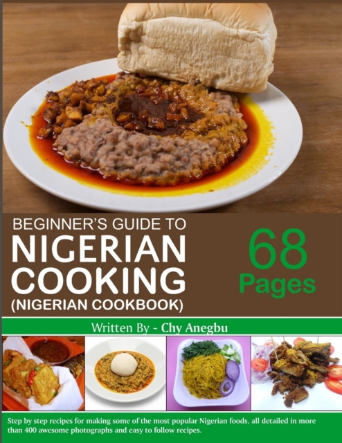 Begginner's Guide to Nigerian Cooking - Nigerian Cookbook