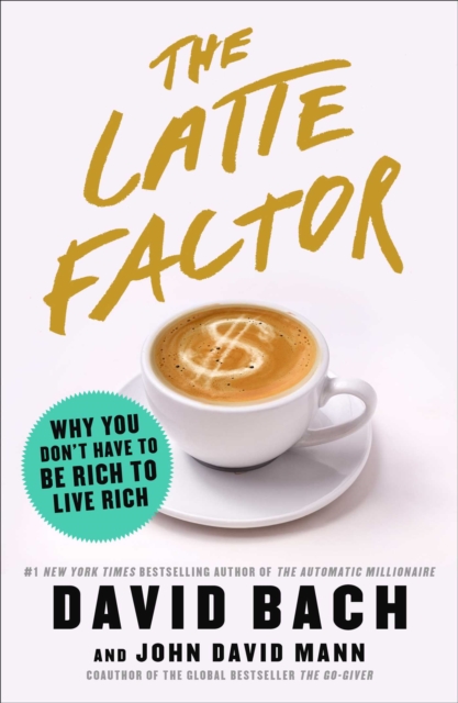 The Latte Factor
