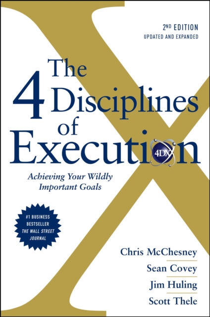 4 Disciplines of Execution: Updated and Expanded