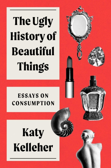 Ugly History of Beautiful Things