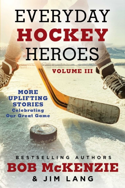 Everyday Hockey Heroes, Volume III