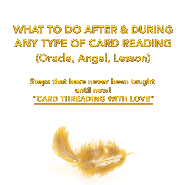 What to Do After & During Any Type of Card Reading (Oracle, Angel, Lesson)