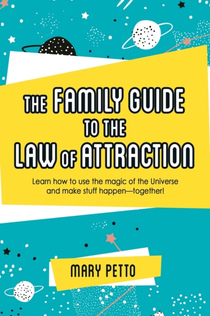 Family Guide to the Law of Attraction