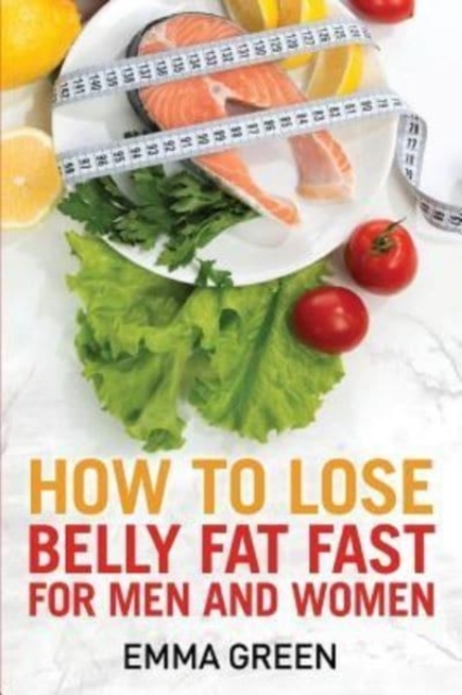 How to Lose Belly Fat Fast