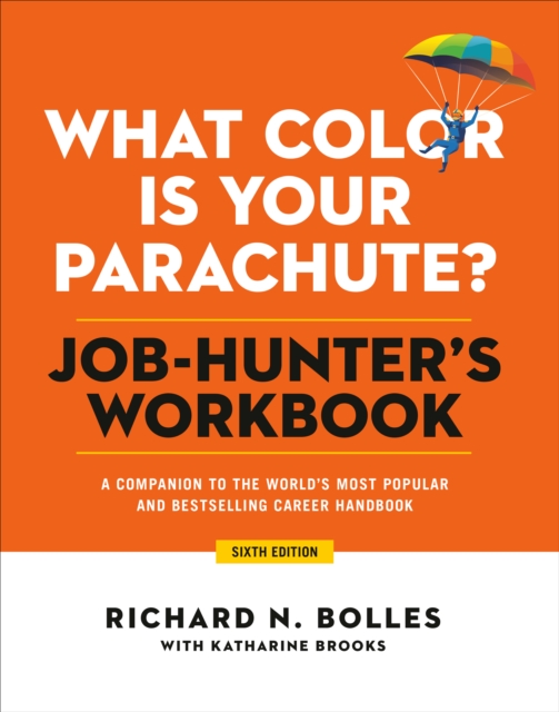 What Color Is Your Parachute? Job-Hunter's Workbook, Sixth Edition