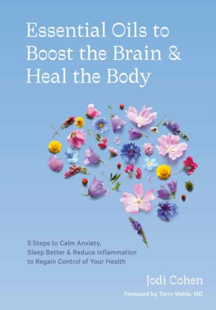 Essential Oils to Boost the Brain and Heal the Body