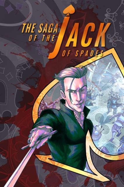 Saga Of The Jack Of Spades, The: Volume 1