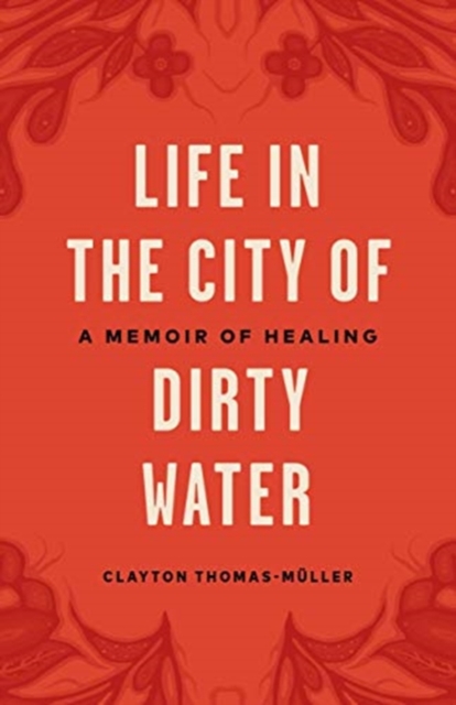 LIFE IN THE CITY OF DIRTY WATER