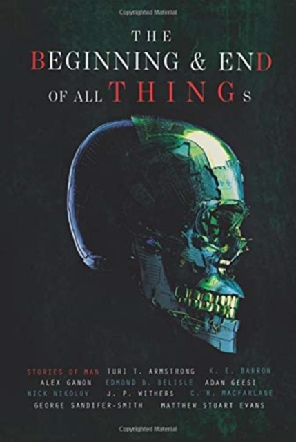 The Beginning and End of All Things