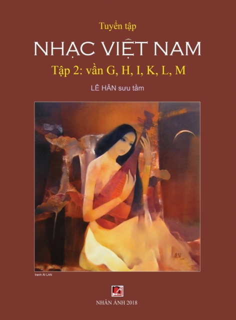 Tuyển Tập Nhạc Việt Nam (Tập 2) (G, H, K, L, M) (Hard Cover)