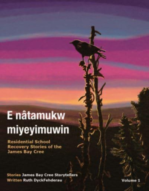 E natamukw miyeyimuwin