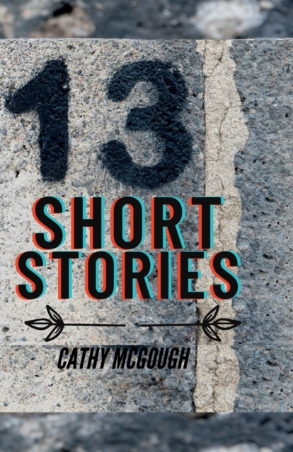 Thirteen Short Stories