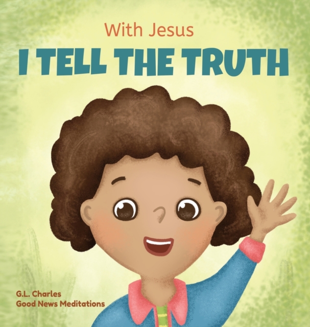 With Jesus I tell the truth