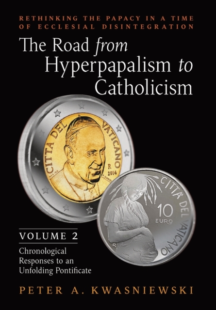 Road from Hyperpapalism to Catholicism