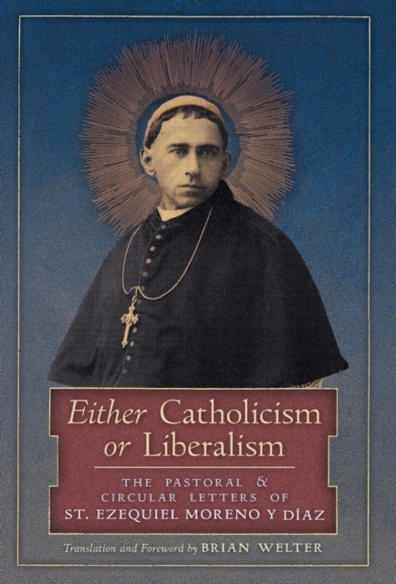 Either Catholicism or Liberalism