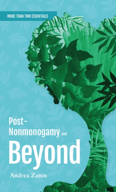 Post-nonmonogamy and Beyond