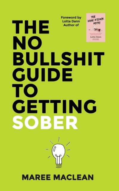 No Bullshit Guide to Getting Sober