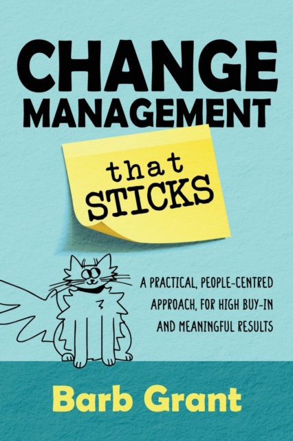 Change Management that Sticks