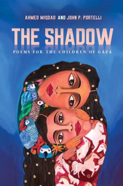 The Shadow: Poems for the Children of Gaza