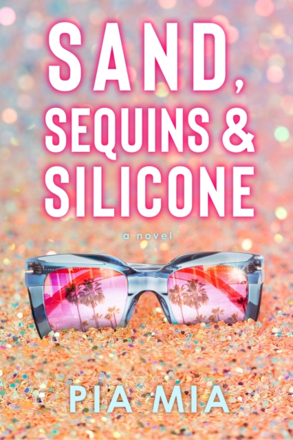 Sand, Sequins & Silicone