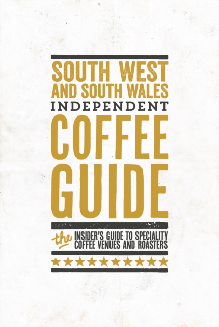 South England & South Wales Independent Coffee Guide: No 6
