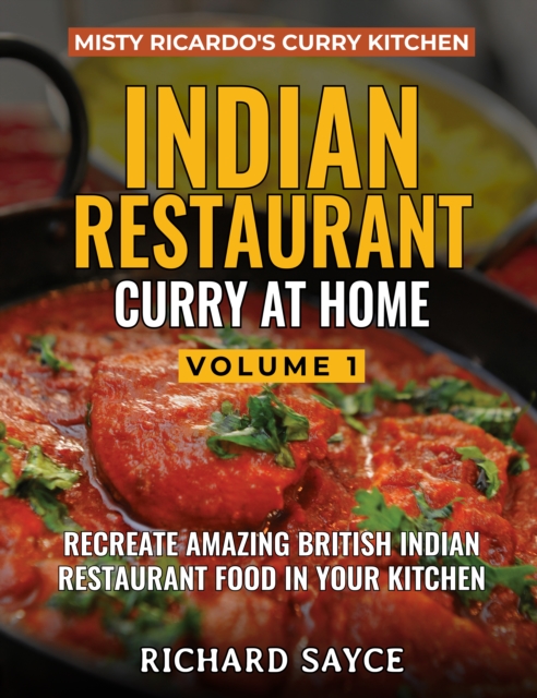 INDIAN RESTAURANT CURRY AT HOME VOLUME 1