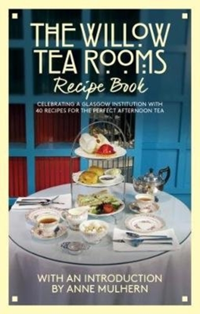 Willow Tea Rooms Recipe Book