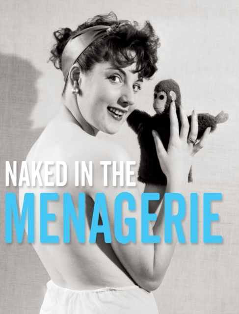 Naked in the Menagerie