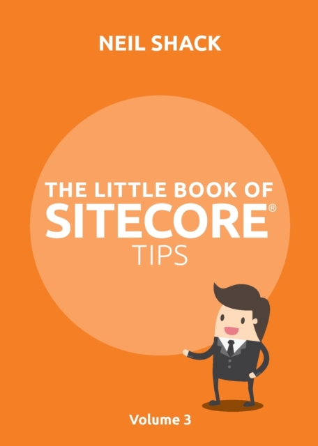 Little Book of Sitecore(R) Tips