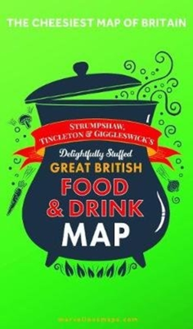 ST&G's Ludicrously Moreish Great British Food & Drink Map