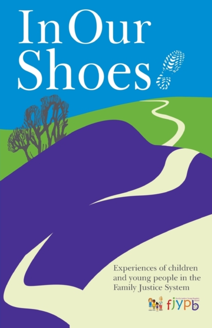 In our shoes - experiences of children and young people in the family justice system