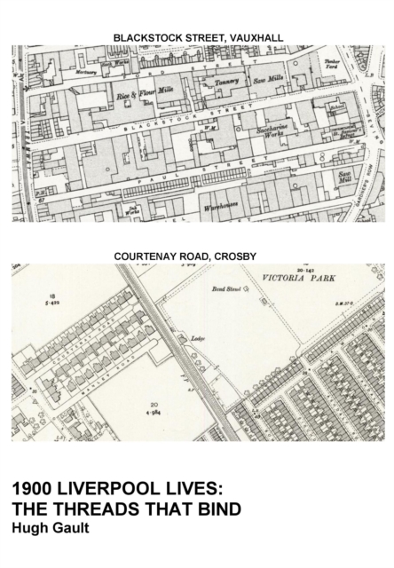1900 Liverpool Lives: The Threads That Bind