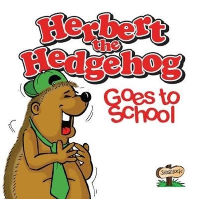 Herbert the Hedgehog Goes to School