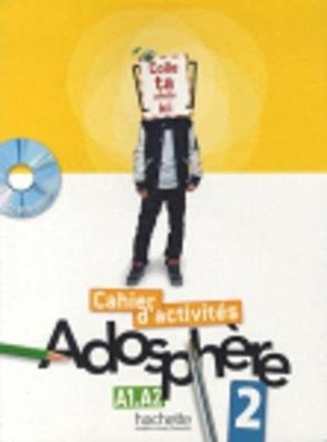 Adosphere 2 - Cahier d'activites - A1-A2