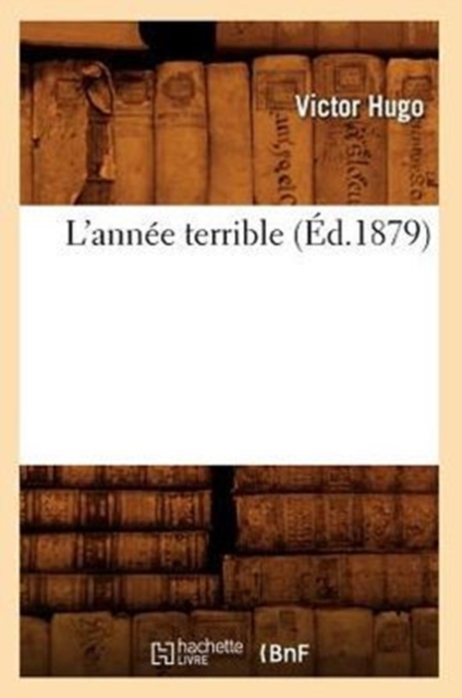 L'Annee Terrible (Ed.1879)