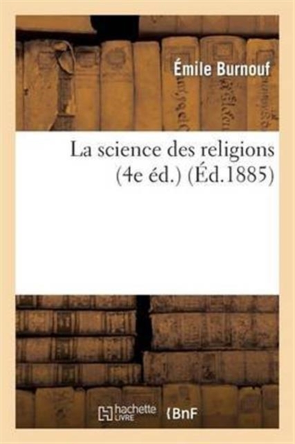 La Science Des Religions (4e Ed.)