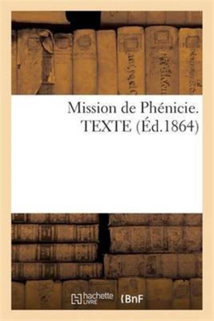 Mission de Phenicie. Texte