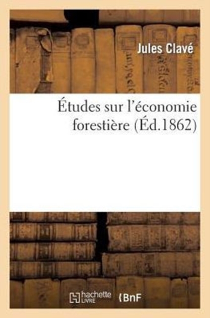 ?tudes Sur l'?conomie Foresti?re