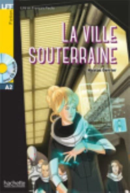 La Ville souterraine + audio download - LFF A2