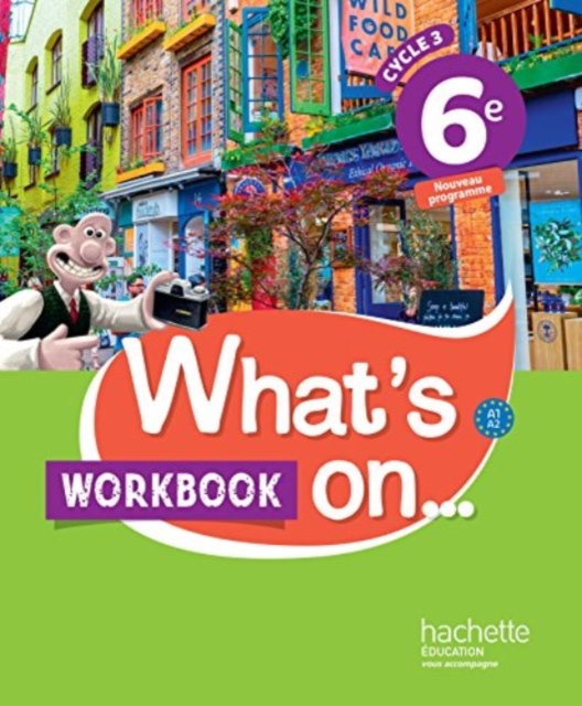 What's On Anglais 6e Cycle 3 - Workbook