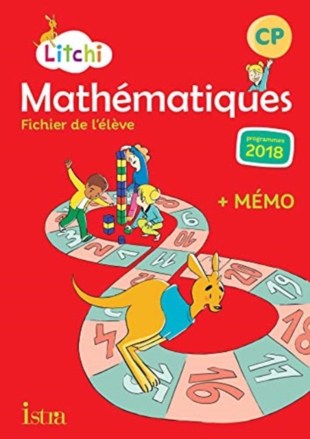 Litchi Mathematiques CP Fichier de l'eleve Programme 2018