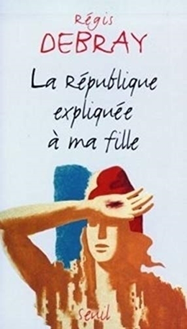 Republique Expliquee a MA Fille