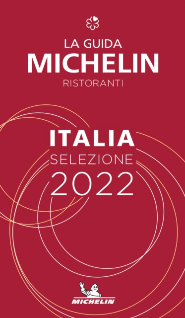 Italie - The MICHELIN Guide 2022: Restaurants (Michelin Red Guide)