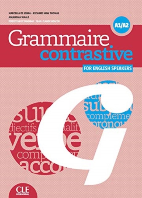 Grammaire contrastive pour anglophones: A1/A2 + CD