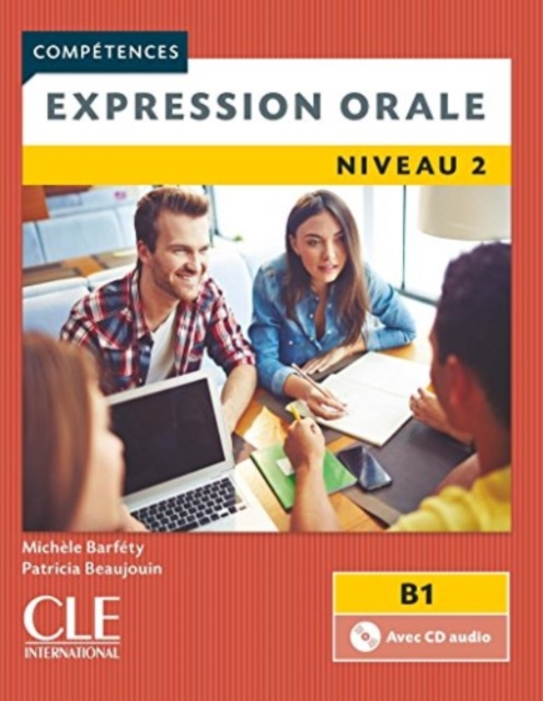 Competences: Expression orale 2 - Niveau B1 + CD