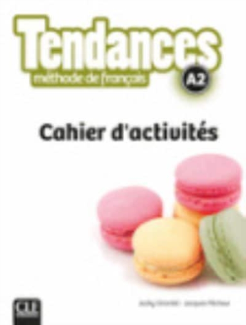 Tendances - Niveau A2 - Cahier d'activites